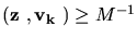 $(\mbox{\boldmath${{\bf z}}$ },\mbox{\boldmath${{\bf v_k}}$ }) \geq M^{-1}$