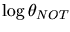 $\log \theta_{NOT}$