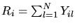 $R_i=\sum_{l=1}^N Y_{il}$