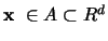 $\mbox{\boldmath${{\bf x}}$ }\in A\subset R^d$